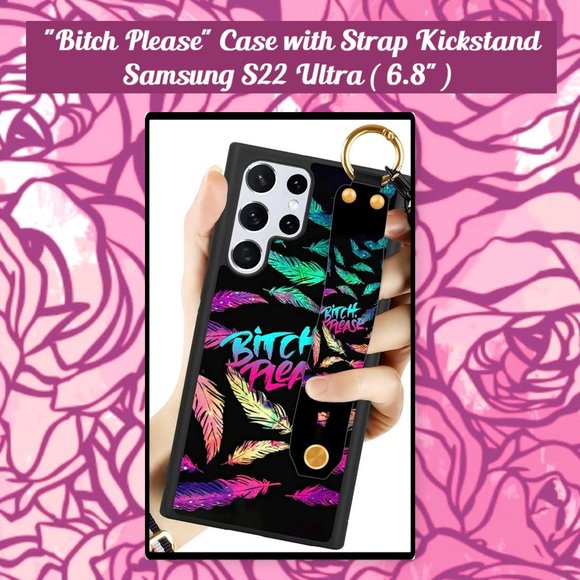 Samsung S22 Ultra (6.8") "B;tch Please" Case with Strap Kickstand - Picture 1 of 10